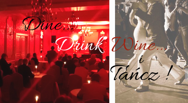 Noc Wina „Tango & Wine” Kolacja w stylu Buenos Aires z tangiem i milongą