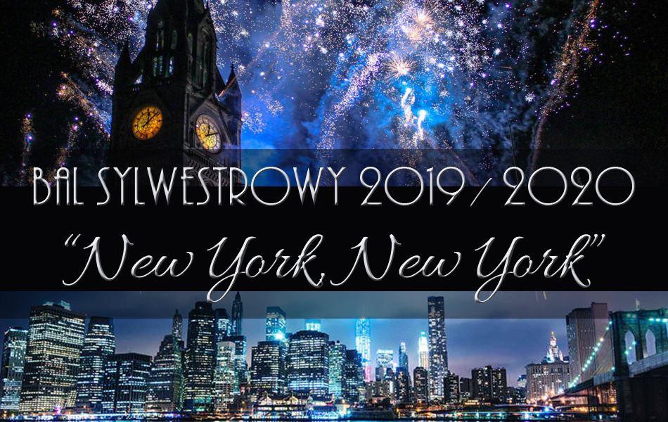 Bal sylwestrowy "New York, New York" | Sylwester 2019/2020 w Dworze Sieraków